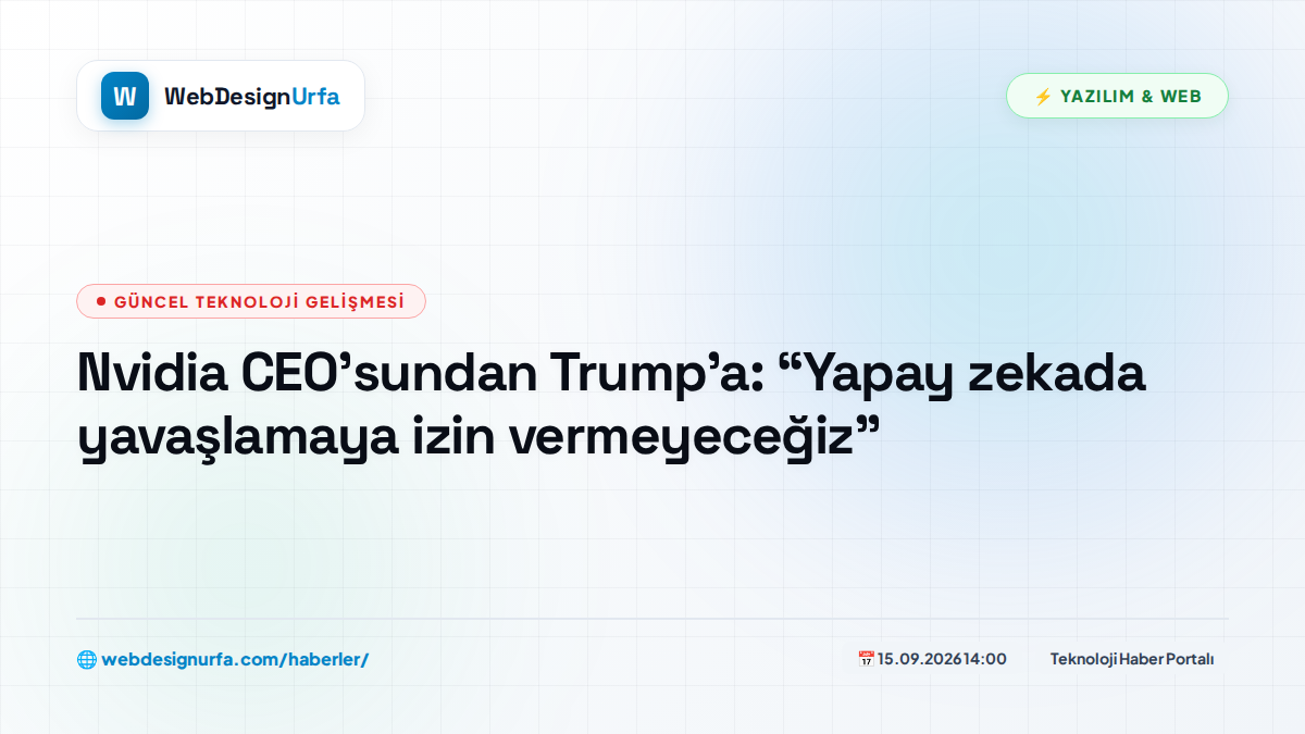 Nvidia CEO’sundan Trump’a: “Yapay zekada yavaşlamaya izin vermeyeceğiz”