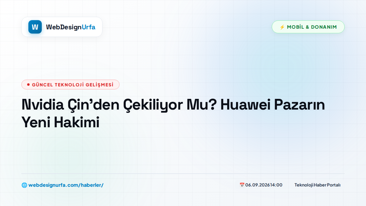 Nvidia Çin’den Çekiliyor Mu? Huawei Pazarın Yeni Hakimi