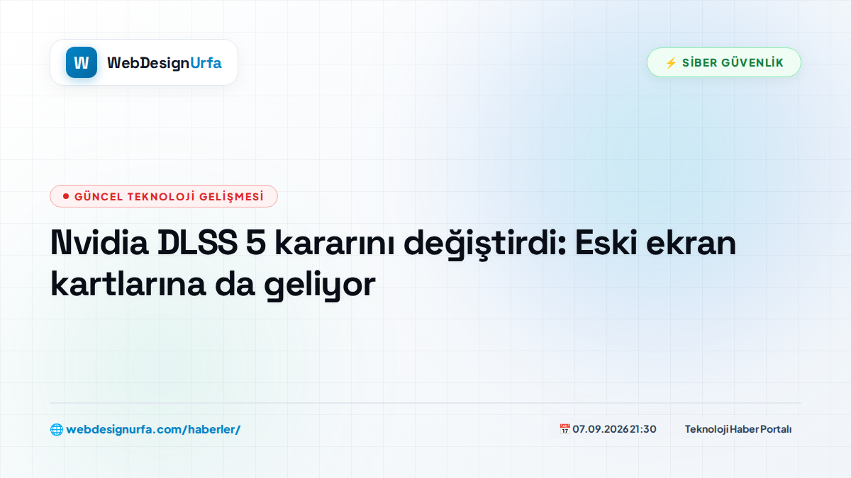 Nvidia DLSS 5 kararını değiştirdi: Eski ekran kartlarına da geliyor