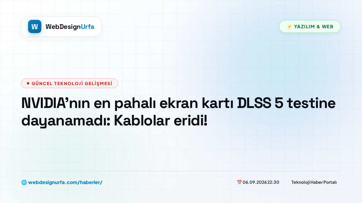 NVIDIA'nın en pahalı ekran kartı DLSS 5 testine dayanamadı: Kablolar eridi!