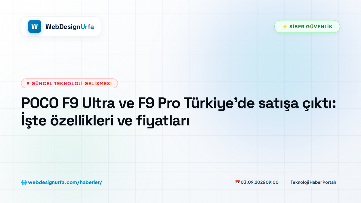 POCO F9 Ultra ve F9 Pro Türkiye’de satışa çıktı: İşte özellikleri ve fiyatları