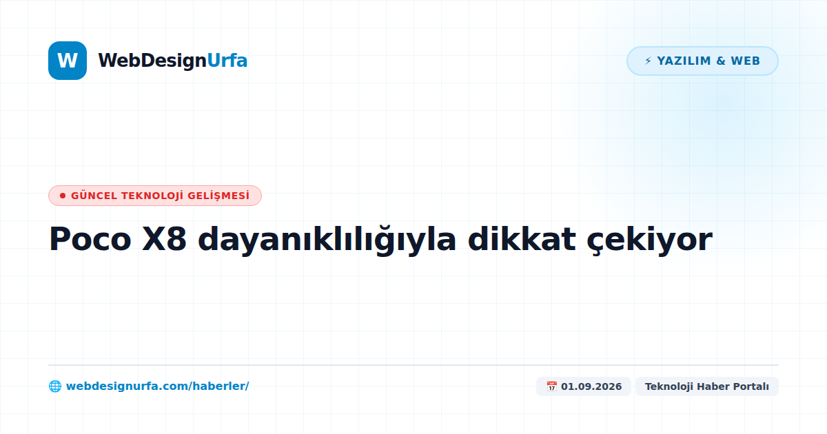 Poco X8 dayanıklılığıyla dikkat çekiyor