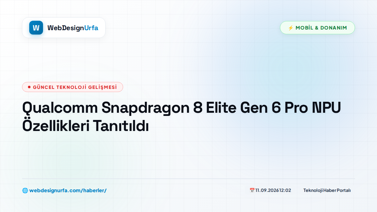 Qualcomm Snapdragon 8 Elite Gen 6 Pro NPU Özellikleri Tanıtıldı