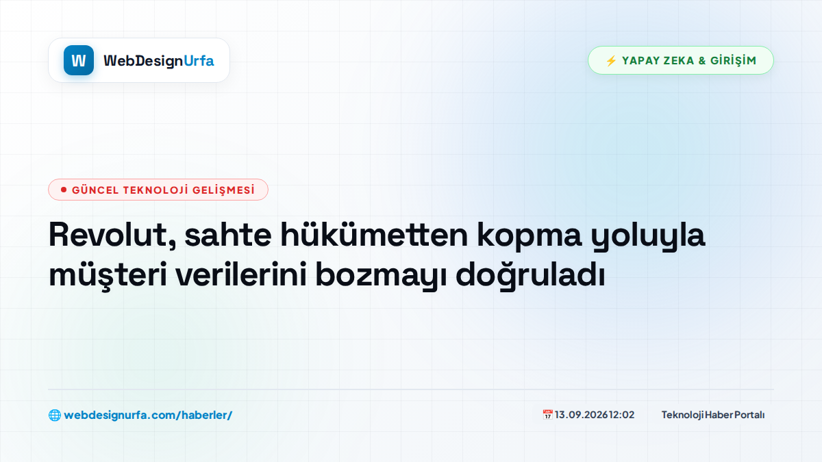 Revolut, sahte hükümetten kopma yoluyla müşteri verilerini bozmayı doğruladı