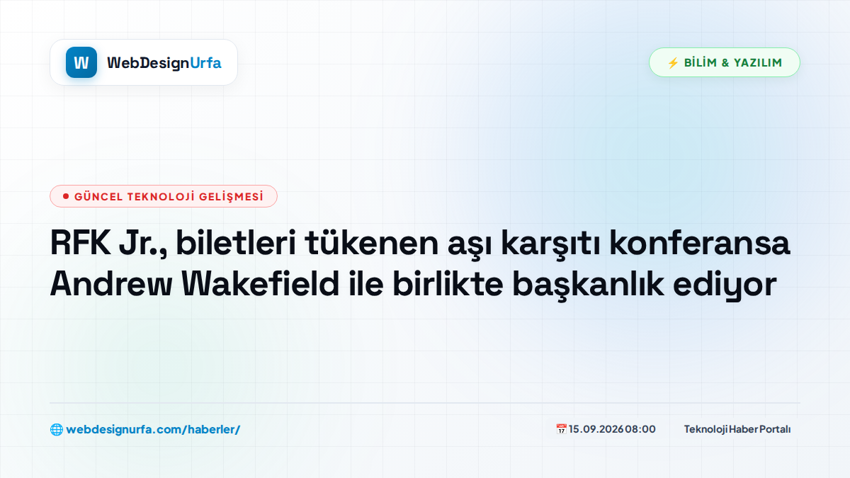 RFK Jr., biletleri tükenen aşı karşıtı konferansa Andrew Wakefield ile birlikte başkanlık ediyor