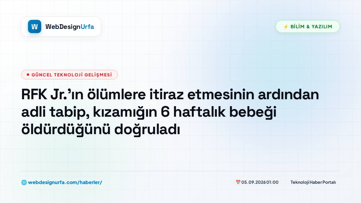 RFK Jr.'ın ölümlere itiraz etmesinin ardından adli tabip, kızamığın 6 haftalık bebeği öldürdüğünü doğruladı