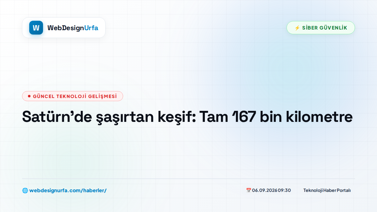 Satürn'de şaşırtan keşif: Tam 167 bin kilometre