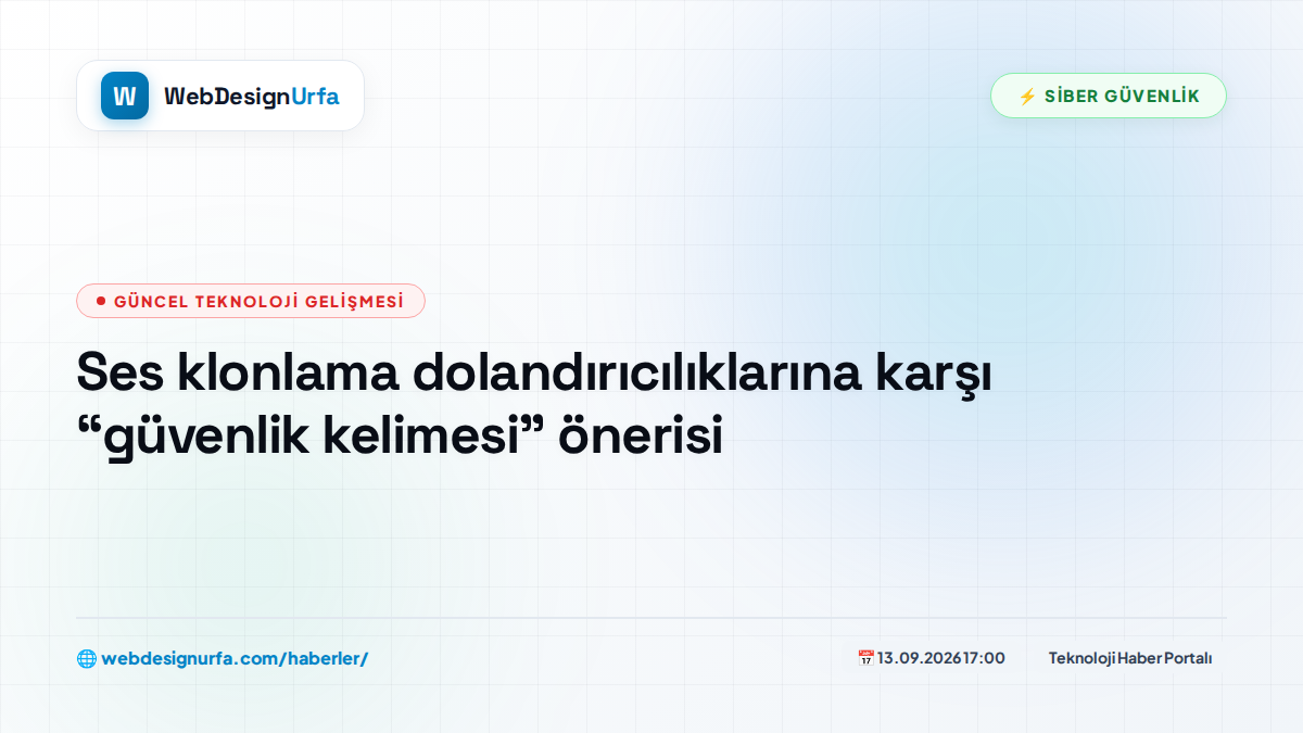 Ses klonlama dolandırıcılıklarına karşı “güvenlik kelimesi” önerisi