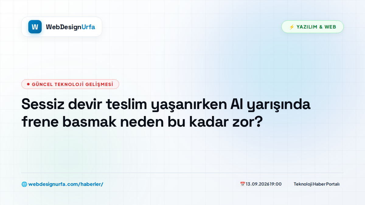 Sessiz devir teslim yaşanırken AI yarışında frene basmak neden bu kadar zor?