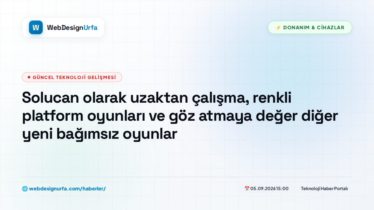 Solucan olarak uzaktan çalışma, renkli platform oyunları ve göz atmaya değer diğer yeni bağımsız oyunlar