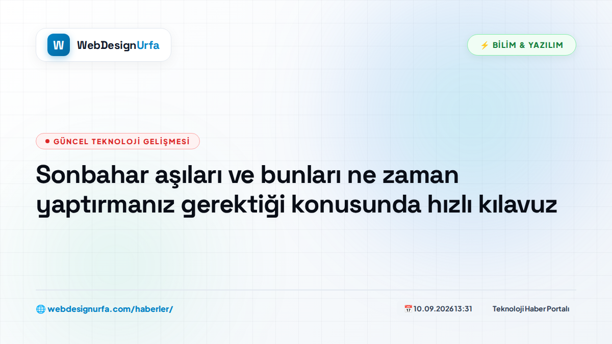 Sonbahar aşıları ve bunları ne zaman yaptırmanız gerektiği konusunda hızlı kılavuz