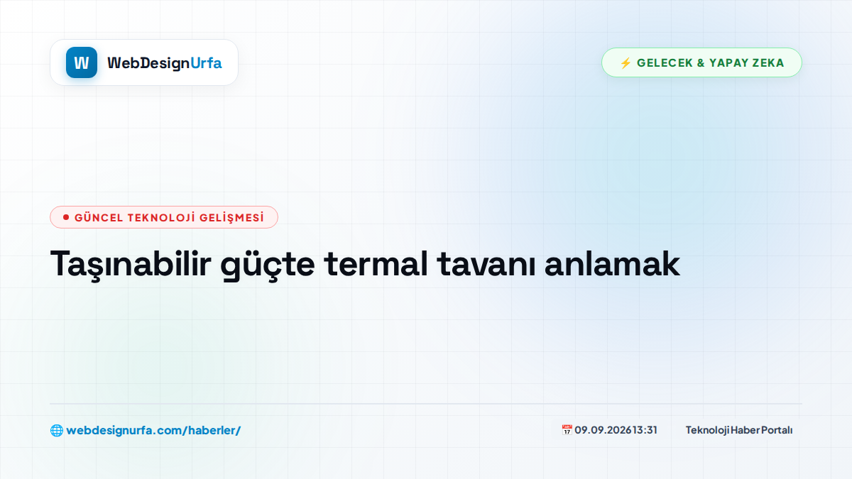 Taşınabilir güçte termal tavanı anlamak