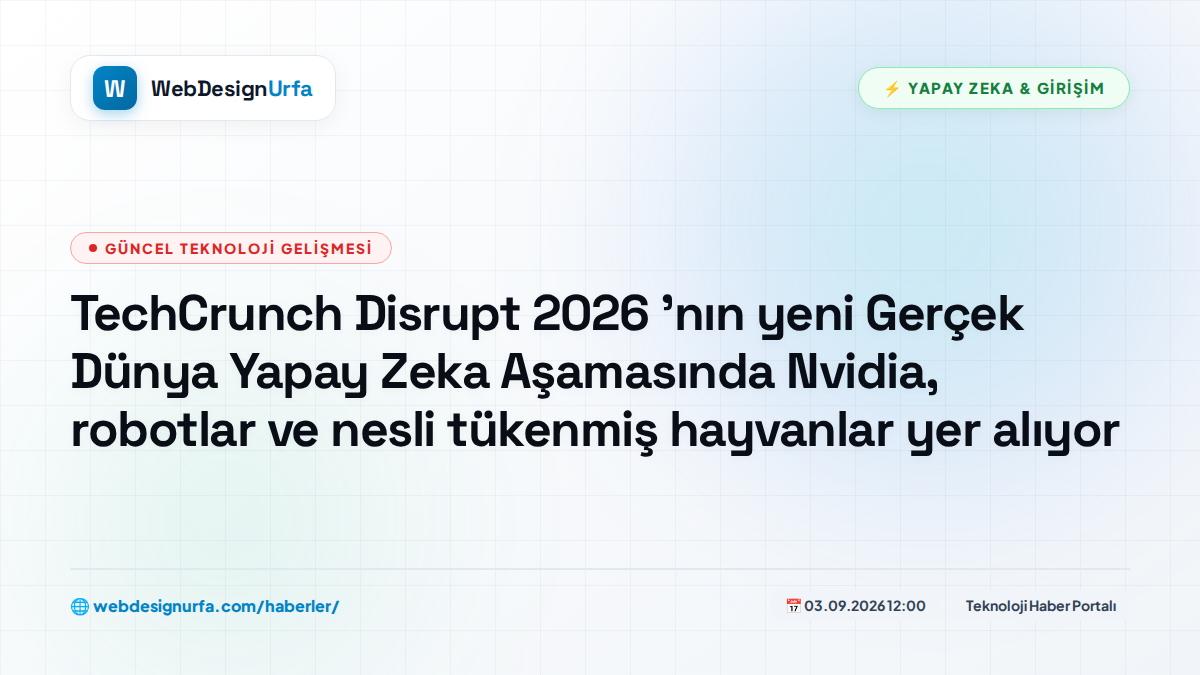 TechCrunch Disrupt 2026 'nın yeni Gerçek Dünya Yapay Zeka Aşamasında Nvidia, robotlar ve nesli tükenmiş hayvanlar yer alıyor