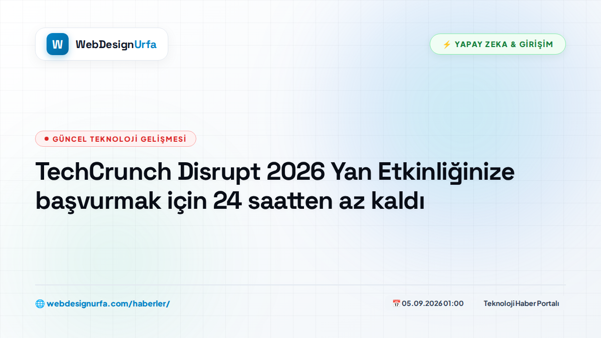 TechCrunch Disrupt 2026 Yan Etkinliğinize başvurmak için 24 saatten az kaldı