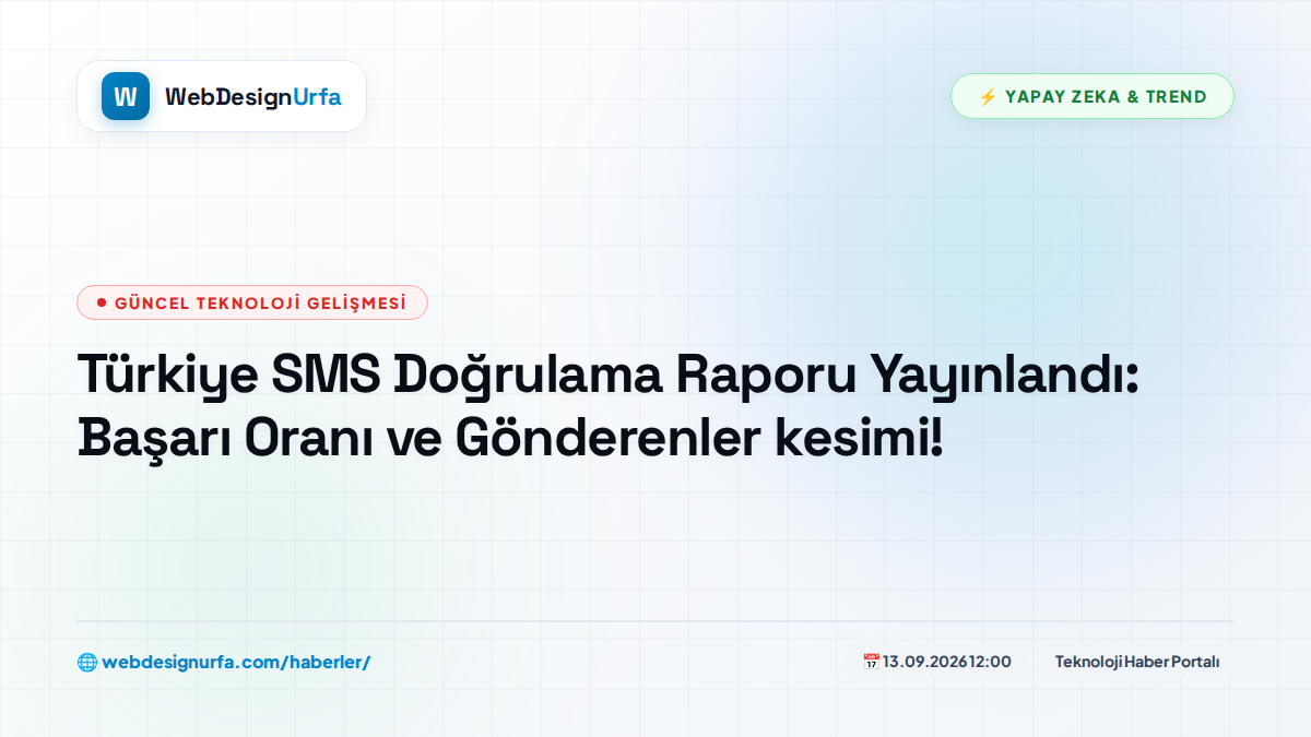 Türkiye SMS Doğrulama Raporu Yayınlandı: Başarı Oranı ve Gönderenler kesimi!