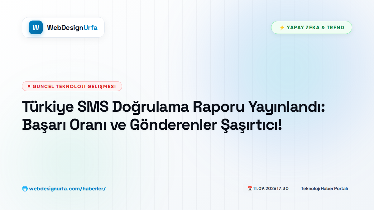 Türkiye SMS Doğrulama Raporu Yayınlandı: Başarı Oranı ve Gönderenler Şaşırtıcı!