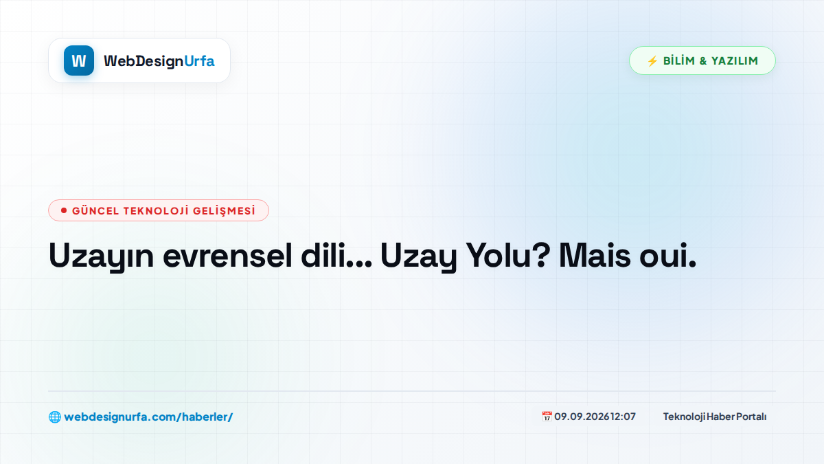 Uzayın evrensel dili... Uzay Yolu? Mais oui.