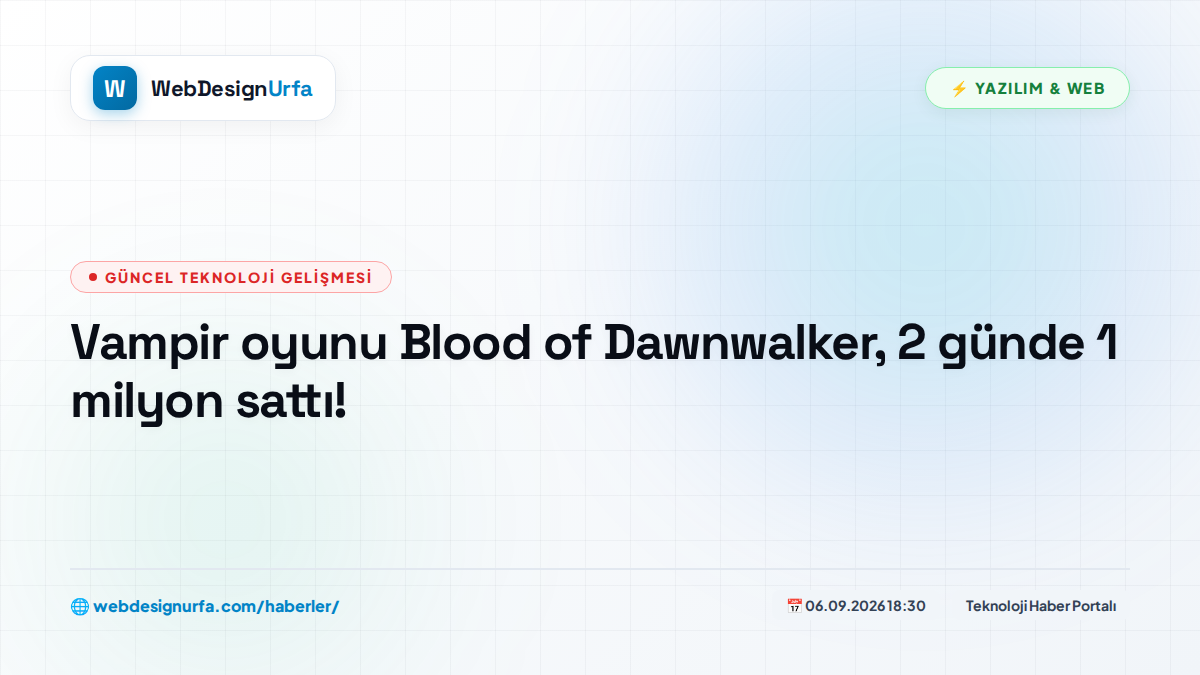 Vampir oyunu Blood of Dawnwalker, 2 günde 1 milyon sattı!