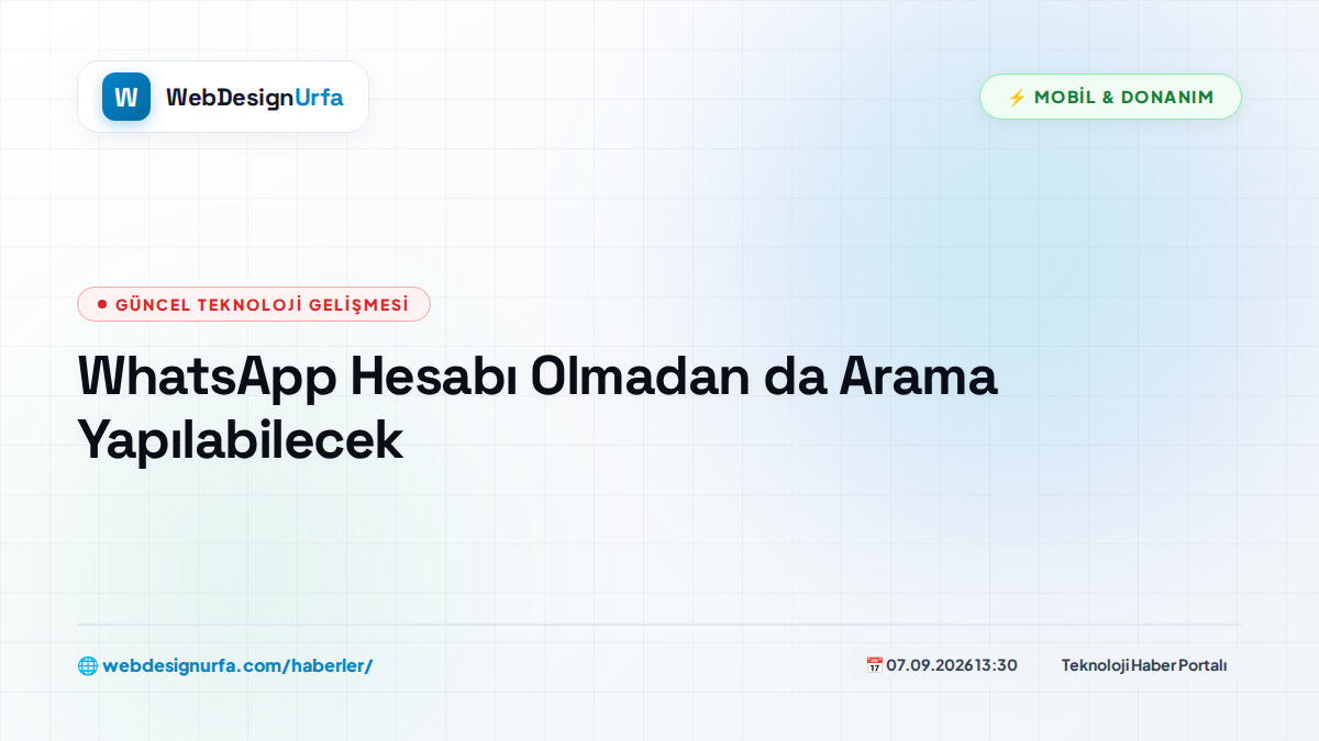 WhatsApp Hesabı Olmadan da Arama Yapılabilecek