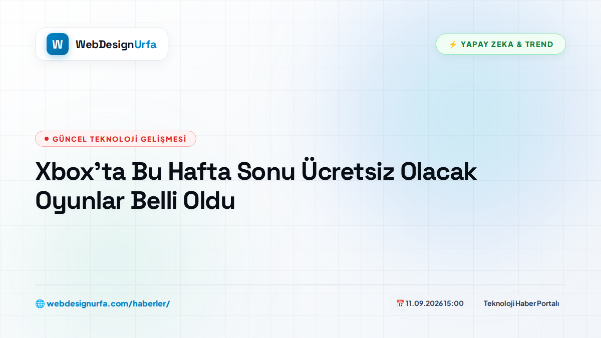 Xbox'ta Bu Hafta Sonu Ücretsiz Olacak Oyunlar Belli Oldu