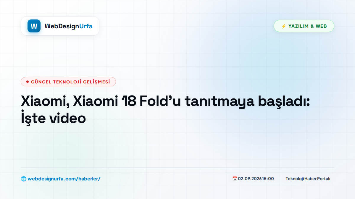 Xiaomi, Xiaomi 18 Fold'u tanıtmaya başladı: İşte video