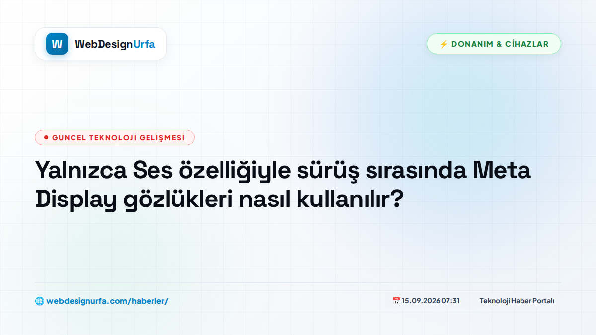 Yalnızca Ses özelliğiyle sürüş sırasında Meta Display gözlükleri nasıl kullanılır?
