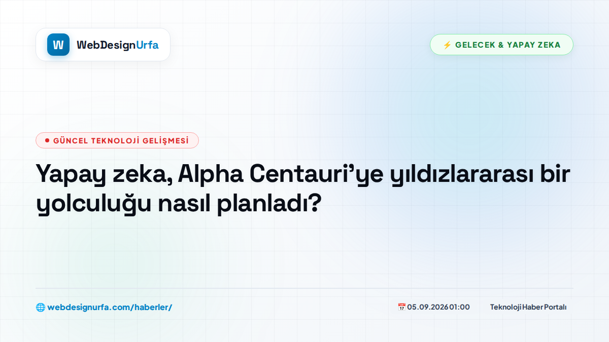 Yapay zeka, Alpha Centauri'ye yıldızlararası bir yolculuğu nasıl planladı?