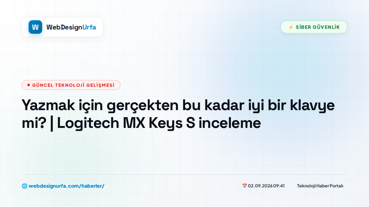 Yazmak için gerçekten bu kadar iyi bir klavye mi? | Logitech MX Keys S inceleme