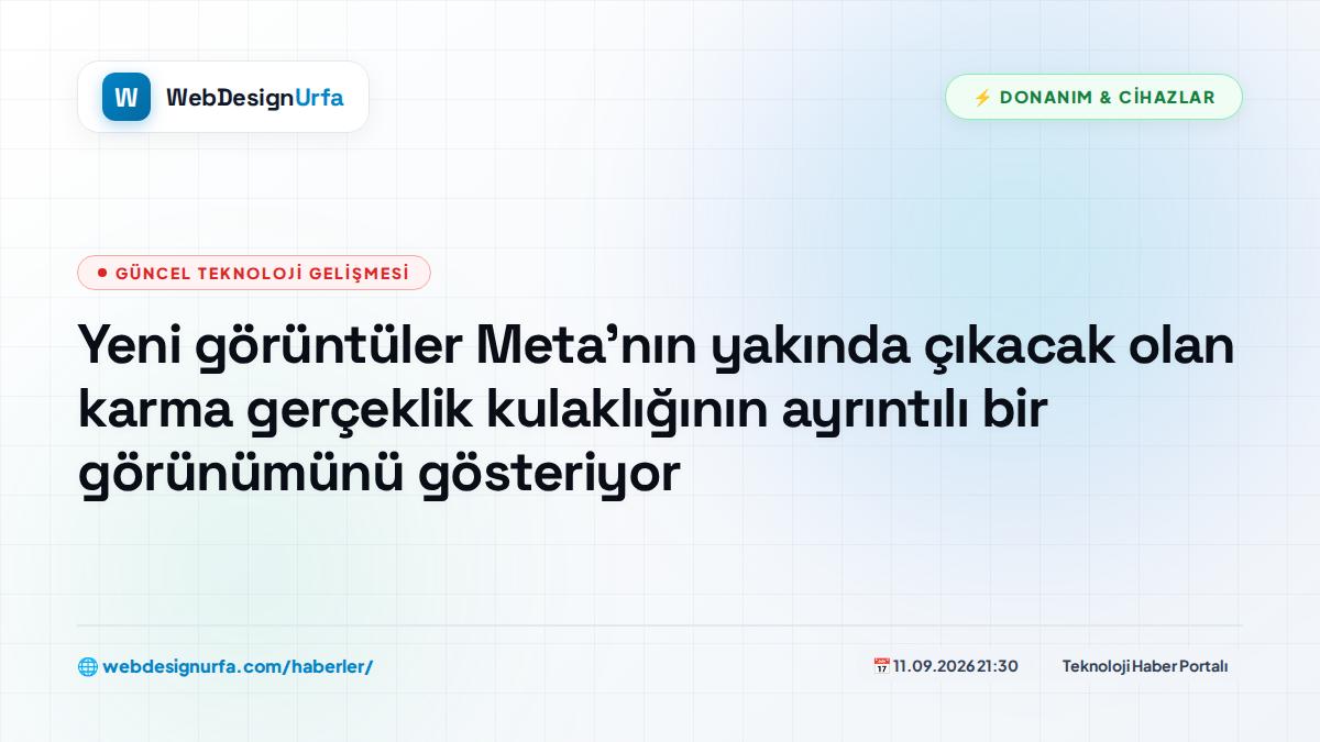 Yeni görüntüler Meta'nın yakında çıkacak olan karma gerçeklik kulaklığının ayrıntılı bir görünümünü gösteriyor
